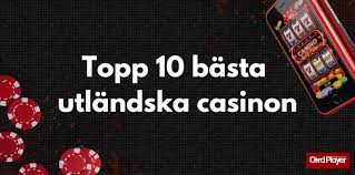 Utländska Casino En Utforskning av Spelvärlden Utanför Sverige