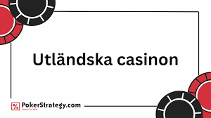 Utländska Casino En Utforskning av Spelvärlden Utanför Sverige